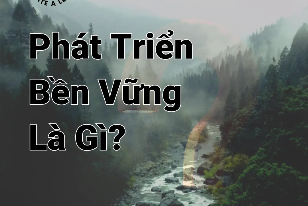 phat-trien-ben-vung-la-gi